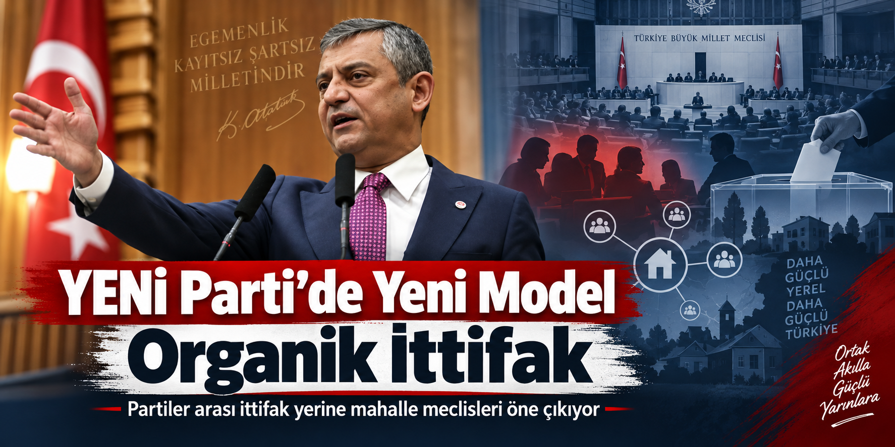 YENİ Parti klasik ittifak modelini rafa kaldırıyor: Mahallelerden başlayacak